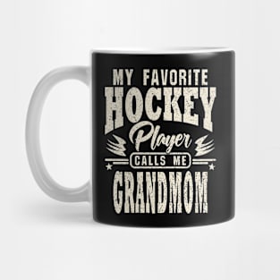 Grandmom My Favorite Hockey Player Calls Me Mug